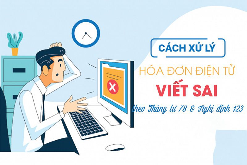 Một số lưu ý quan trọng nhằm hạn chế sai sót khi lập hóa đơn điện tử